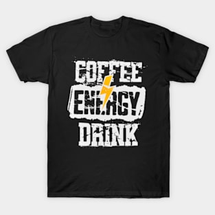 Coffee Energy Drink T-Shirt